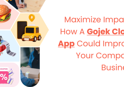 Maximize-Impact-How-A-Gojek-CloneApp-Could-ImproveYour-CompanyBusiness